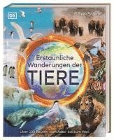 Philippa Forrester, DK Verlag - Kids - Erstaunliche Wanderungen der Tiere, Inbunden