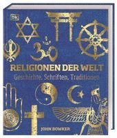 John Bowker, DK Verlag - Religionen der Welt, Inbunden
