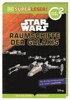 bokomslag SUPERLESER! Star Wars(TM) Raumschiffe der Galaxis