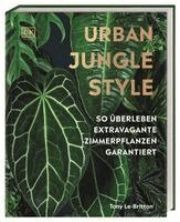 Tony Le-Britton, DK Verlag - Urban Jungle Style, Inbunden