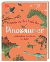 Dean Lomax, DK Verlag - Kids - Mein liebstes Buch der Dinosaurier und anderer Lebewesen der Urzeit, Inbunden