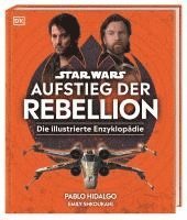 bokomslag Star Wars(TM) Aufstieg der Rebellion Die illustrierte Enzyklopädie