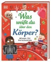 Bipasha Choudhury, Andrea Mills, DK Verlag - Kids - Wissen für Vorschulkids. Was weißt du über den Körper?, Inbunden