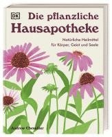 Die pflanzliche Hausapotheke 1