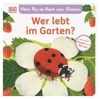 Mein Pop-up-Buch zum Staunen. Wer lebt im Garten? 1