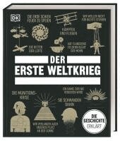 Tim Cooke, Jenny Macleod, Susan Pattie, Donald Sommerville, Joe Yogerst, Jacob Field, Andrew Kerr-Jarrett, Michael Kerrigan, David Anderson, Joanne Bourne, Helen Douglas-Cooper, Mark Collins Jenkins, Adrian Gilbert, DK Verlag - Big Ideas. Der Erste Weltkrieg, Inbunden
