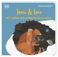 Jonny Lambert, DK Verlag - Kids - Toni & Lou. Wir teilen mit unseren Freunden, Kartonnage