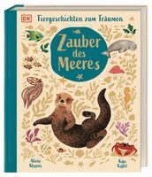 Alicia Klepeis, DK Verlag - Kids - Tiergeschichten zum Träumen. Zauber des Meeres, Inbunden
