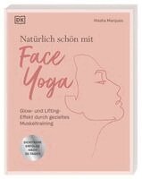 Masha Marques, DK Verlag - Natürlich schön mit Face Yoga, Häftad