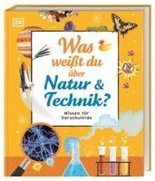 DK Verlag - Kids - Wissen für Vorschulkids. Was weißt du über Natur und Technik?, Inbunden