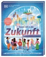 Lavie Tidhar, Richard Watson, DK Verlag - Kids - Komm mit in die Zukunft, Inbunden