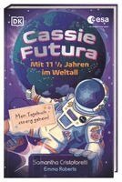 Samantha Cristoforetti, Emma Roberts, DK Verlag - Kids - Cassie Futura, Inbunden