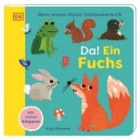 DK Verlag - Kids - Mein erstes Natur-Entdeckerbuch. Da! Ein Fuchs, Kartonnage
