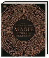 Thomas Cussans, John Farndon, Ann Kay, Philip Parker, DK Verlag - Die Geschichte von Magie, Hexerei & Okkultem, Inbunden