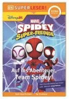 bokomslag SUPERLESER! Marvel Spidey und seine Super-Freunde Auf ins Abenteuer, Team Spidey!