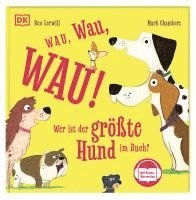 Wau, Wau, WAU! Wer ist der größte Hund im Buch?