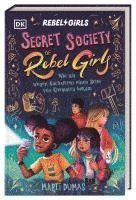 Marti Dumas, DK Verlag - Kids - Secret Society of Rebel Girls. Wie ich wegen Nachsitzen einen Brief von Kleopatra bekam (Band 1), Inbunden