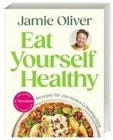 Jamie Oliver, DK Verlag - Eat Yourself Healthy, Inbunden