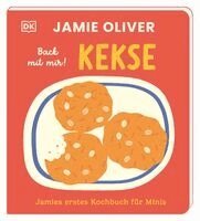 Jamie Oliver, DK Verlag - Kids - Jamies erstes Kochbuch für Minis. Back mit mir! Kekse, Kartonnage
