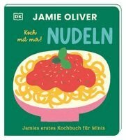 Jamie Oliver, DK Verlag - Kids - Jamies erstes Kochbuch für Minis. Koch mit mir! Nudeln, Kartonnage