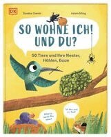 Saskia Gwinn, DK Verlag - Kids - So wohne ich! Und du?, Inbunden