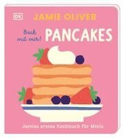 Jamie Oliver, DK Verlag - Kids - Jamies erstes Kochbuch für Minis. Back mit mir! Pancakes, Kartonnage