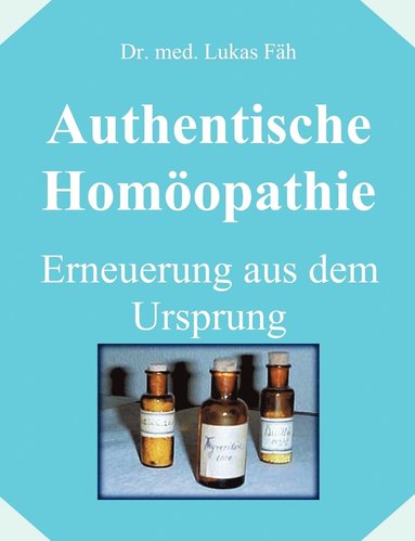 bokomslag Authentische Homopathie - Erneuerung aus dem Ursprung