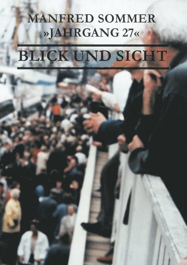 Manfred Sommer - Jahrgang 27 - Blick und Sicht, Häftad
