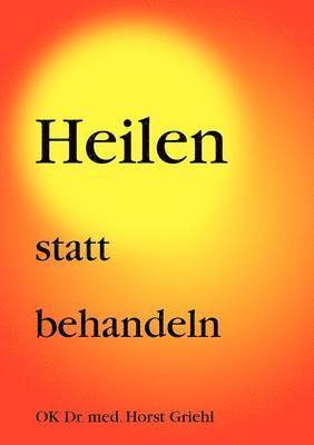 Heilen statt behandeln 1