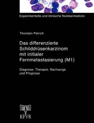 Das differenzierte Schilddrsenkarzinom mit initialer Fernmetastasierung (M1) 1