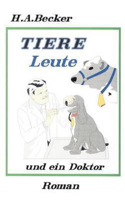 Tiere, Leute und ein Doktor 1