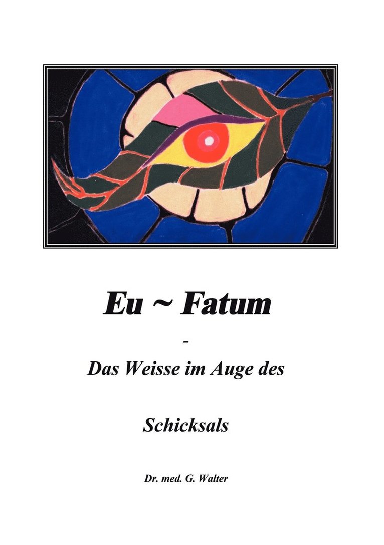 Eufatum - Das weisse im Auge des Schicksals 1