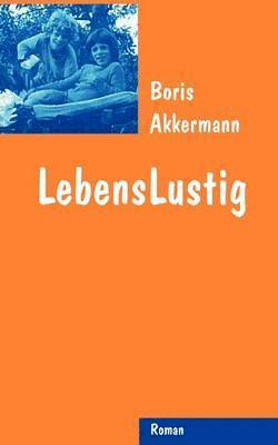 Boris Akkermann - Lebenslustig, Häftad