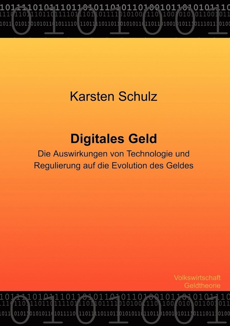 Digitales Geld - Die Auswirkungen von Technologie und Regulierung auf die Evolution des Geldes 1