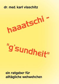 bokomslag Haaatschi - 'g'sundheit