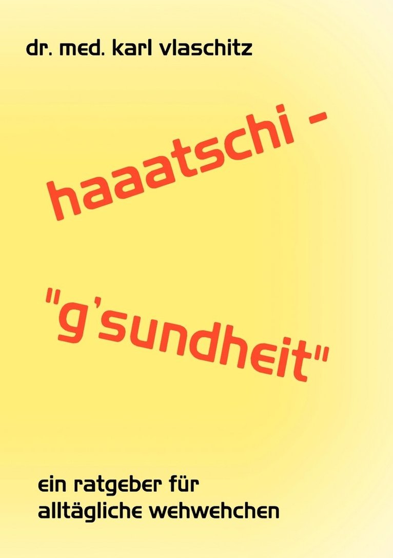 Haaatschi - 'g'sundheit 1