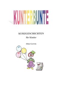 bokomslag Kunterbunte Kurzgeschichten für Kinder