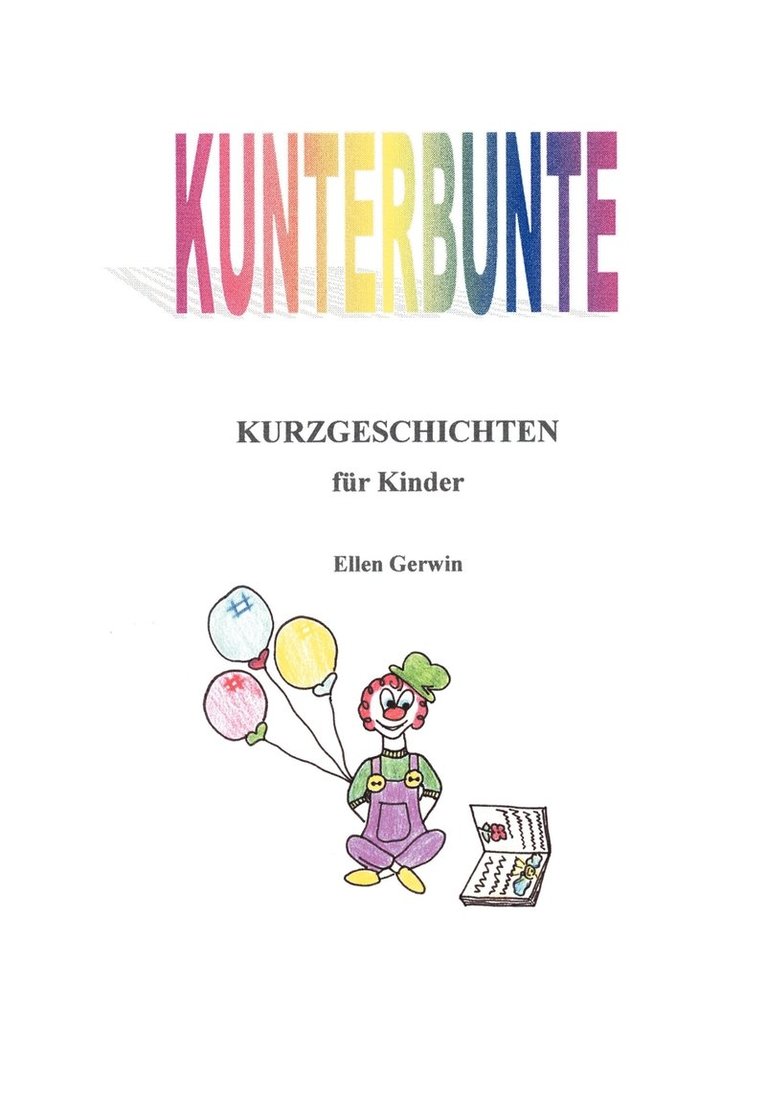 Kunterbunte Kurzgeschichten fr Kinder 1