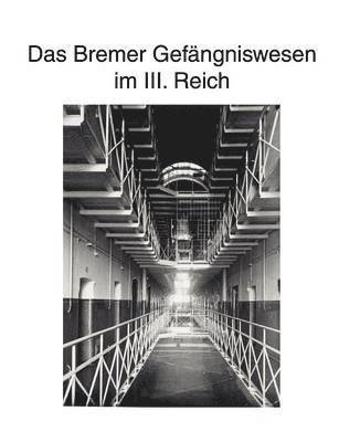 bokomslag Zur Geschichte des Bremer Gefängniswesens, Band III