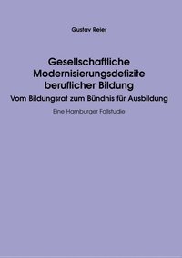 bokomslag Gesellschaftliche Modernisierungsdefizite beruflicher Bildung