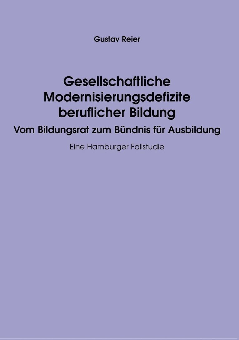 Gesellschaftliche Modernisierungsdefizite beruflicher Bildung 1