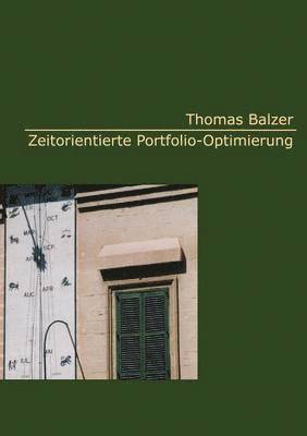 Thomas Balzer - Zeitorientierte Portfolio-Optimierung, Häftad
