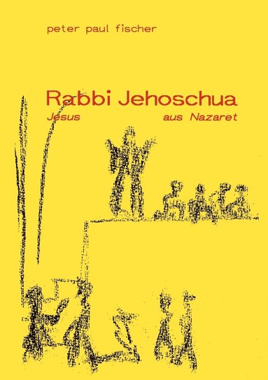 bokomslag Rabbi Jehoschua/Jesus aus Nazaret