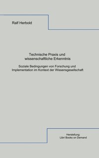 bokomslag Technische Praxis und wissenschaftliche Erkenntnis