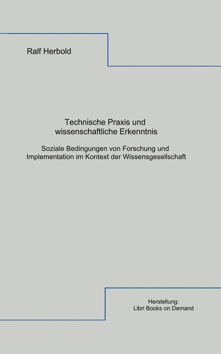 Ralf Herbold - Technische Praxis und wissenschaftliche Erkenntnis, Häftad