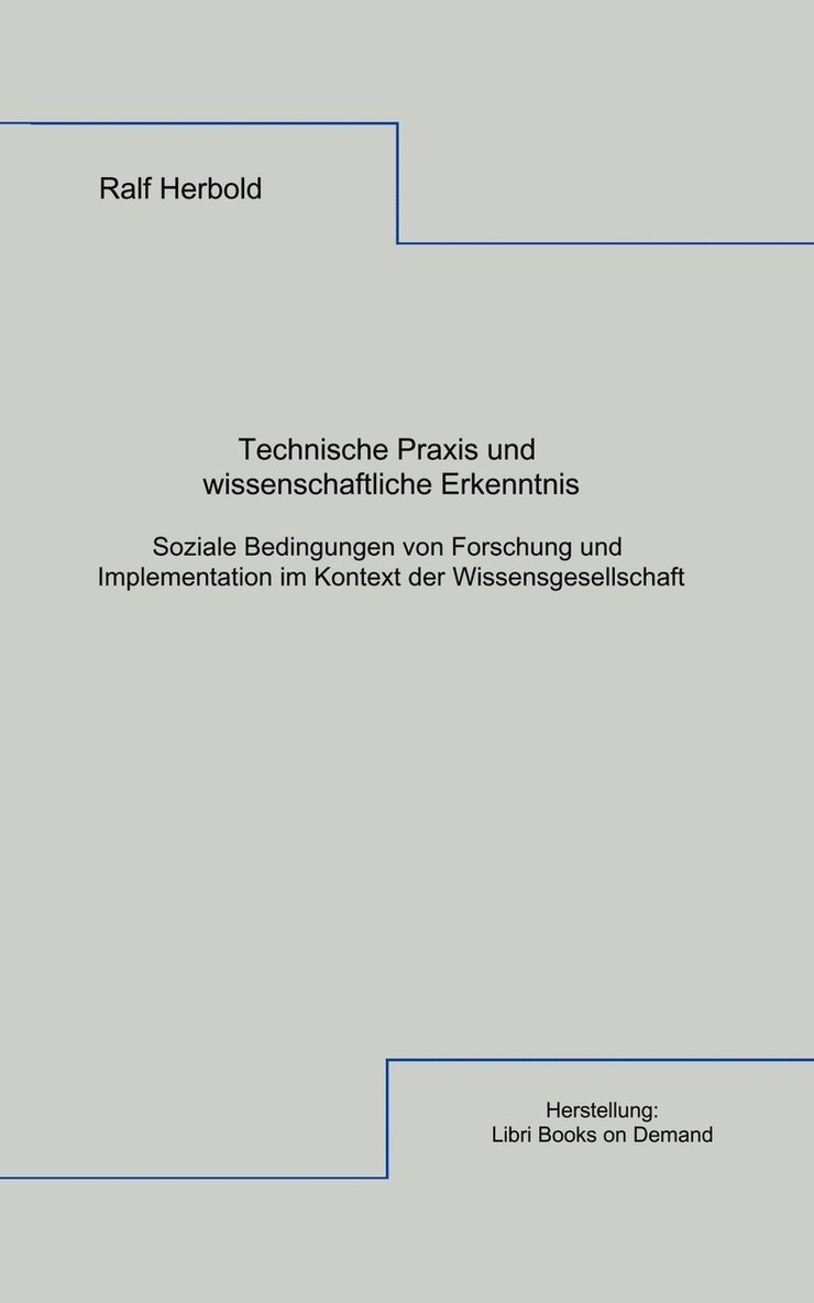 Technische Praxis und wissenschaftliche Erkenntnis 1