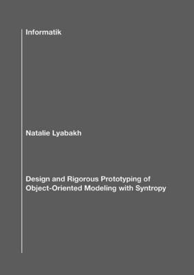 bokomslag Design and Rigorous Prototyping of Object-Oriented Modeling with Syntropy