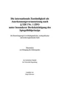 bokomslag Die internationale Zustndigkeit als Anerkennungsvoraussetzung nach  328 I Nr. 1 ZPO unter besonderer Bercksichtig...