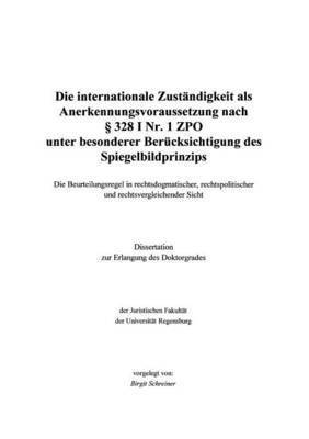 bokomslag Die internationale Zustndigkeit als Anerkennungsvoraussetzung nach  328 I Nr. 1 ZPO unter besonderer Bercksichtig...