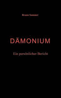Dmonium - Ein persnlicher Bericht 1